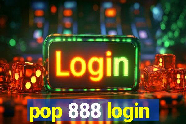 pop 888 login